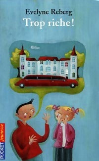 Livrenpoche : Trop riche ! - Evelyne Reberg - Livre