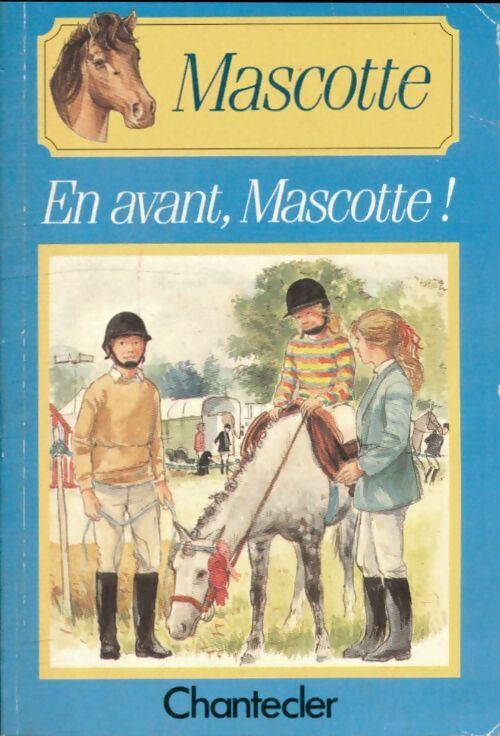 Livrenpoche : En avant, Mascotte ! - Christine Pullein-Thompson - Livre