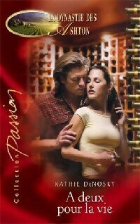 Livrenpoche : A deux pour la vie - Kathie DeNosky - Livre