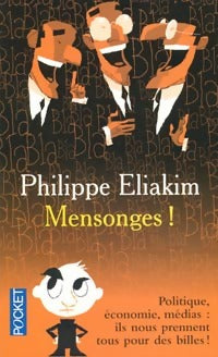 Mensonges ! - Philippe Eliakim - Livre