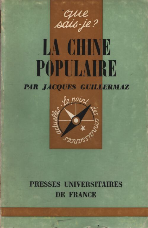 La Chine Populaire - Jacques Guillermaz - Livre
