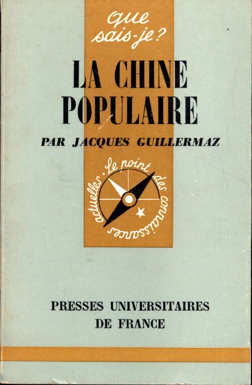 La Chine Populaire - Jacques Guillermaz - Livre