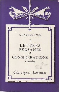 Lettres persanes (extraits) Tome I : Considérations - Charles De Montesquieu -  Classiques Larousse - Livre