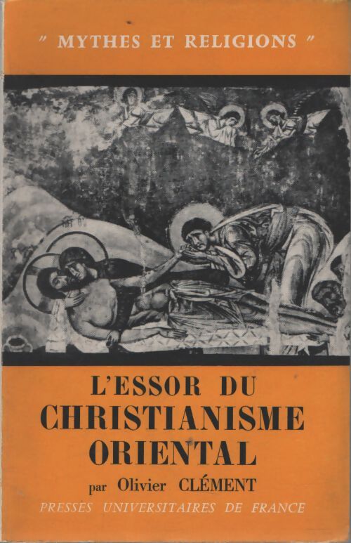 L'essor du christianisme oriental - Olivier Clément - Livre
