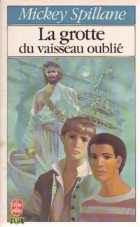 Livrenpoche : La grotte du vaisseau oublié - Mickey Spillane - Livre