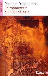 Livrenpoche : Le manuscrit du 103e pèlerin - Pascale Deschamps - Livre