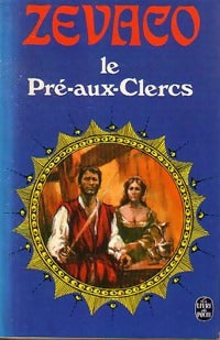 Livrenpoche : Le Pré-aux-clercs - Michel Zévaco - Livre