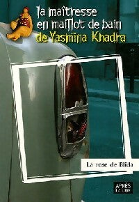 Livrenpoche : La rose de Blida - Yasmina Khadra - Livre