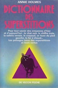 Livrenpoche : Dictionnaire des superstitions - Annie Holmes - Livre