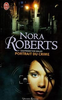 Livrenpoche : Lieutenant Eve Dallas Tome XVI : Portrait du crime - Nora Roberts - Livre