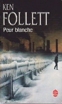 Livrenpoche : Peur blanche - Ken Follett - Livre