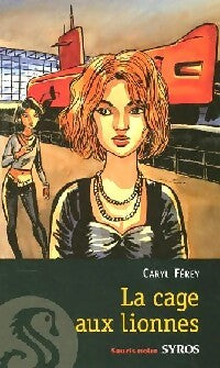 Livrenpoche : La cage aux lionnes - Caryl Férey - Livre