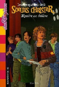 Livrenpoche : Les enquêtes des soeurs Christer Tome III : Mystère au théâtre - Ellen Miles - Livre