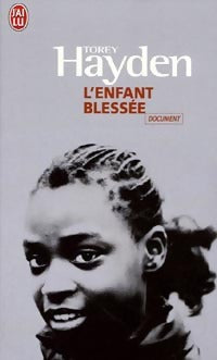 Livrenpoche : L'enfant blessée - Torey L. Hayden - Livre