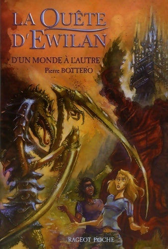 Livrenpoche : La quête d'Ewilan Tome I : D'un monde à l'autre - Pierre Bottero - Livre