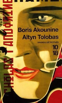 Livrenpoche : Altyn Tolobas - Boris Akounine - Livre