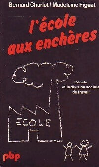 Livrenpoche : L'école aux enchères - Madeleine Figeat, Bernard Charlot - Livre