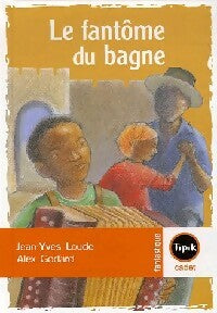 Livrenpoche : Le fantôme du bagne - Jean-Yves Loude - Livre
