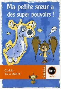 Livrenpoche : Ma petite soeur a des super pouvoirs ! - Gudule - Livre