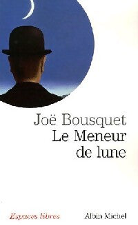 Livrenpoche : Le meneur de lune - Joë Bousquet - Livre