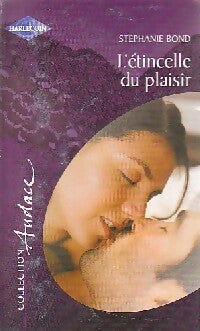 Livrenpoche : L'étincelle du plaisir / Liés par le désir - Stephanie Bond, Isabel Sharpe - Livre