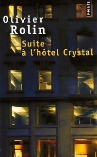 Livrenpoche : Suite à l'hôtel Crystal - Olivier Rolin - Livre