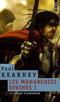 Livrenpoche : Les monarchies divines Tome I : Le voyage d'Hawkwood - Paul Kearney - Livre