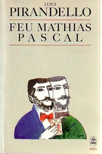 Feu Mathias Pascal - Luigi Pirandello - Livre