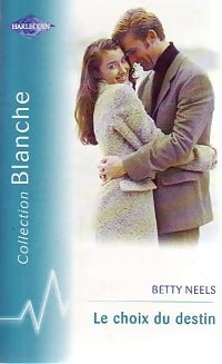 Livrenpoche : Le choix du destin - Betty Neels - Livre