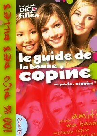 Livrenpoche : Le guide de la bonne copine. Ni peste, ni poire ! - Sophie Maraval-Hutin - Livre
