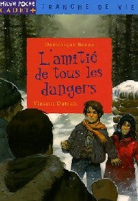 Livrenpoche : L'amitié de tous les dangers - Dominique Boeno - Livre