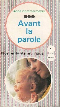 Livrenpoche : Avant la parole - Anne Sommermeyer - Livre