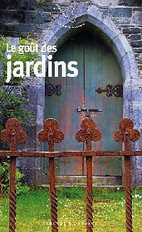 Livrenpoche : Le goût des jardins - Jacky Barozzi - Livre