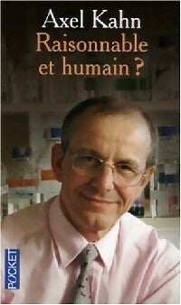 Livrenpoche : Raisonnable et humain ? - Axel Kahn - Livre