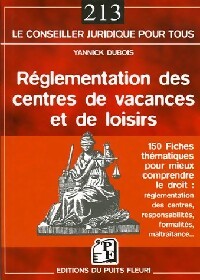 La réglementation des centres de vacances et de loisirs - Yannick Dubois - Livre