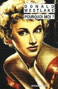 Livrenpoche : Pourquoi moi ? - Donald E. Westlake - Livre
