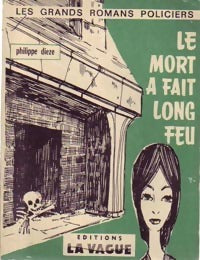 Livrenpoche : Le mort a fait long feu - Philippe Dieze - Livre