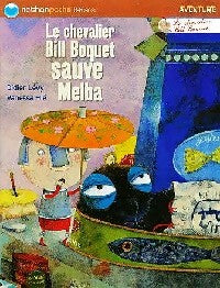 Livrenpoche : Le chevalier Bill Boquet sauve Melba - Didier Lévy - Livre