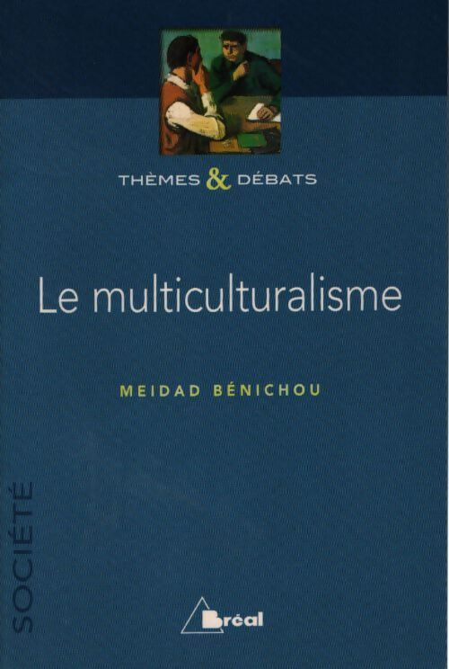 Le multiculturalisme - Meidad Bénichou - Livre