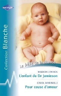 Livrenpoche : L'enfant du Dr Jamieson / Pour cause d'amour - Marion Lennox, Carol Marinelli - Livre