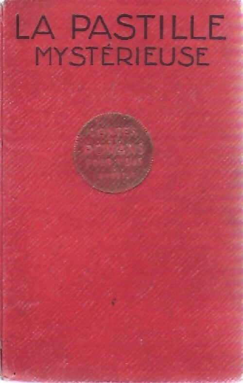 Livrenpoche : La pastille mystérieuse - H. Bernay - Livre