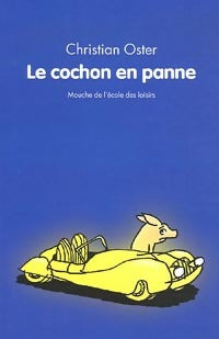 Livrenpoche : Le cochon en panne - Christian Oster - Livre