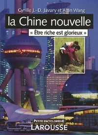 Livrenpoche : La Chine nouvelle - Cyrille Javary, Alain Wang - Livre