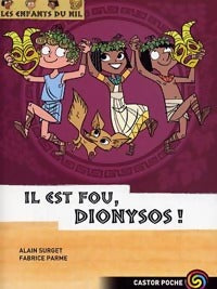 Livrenpoche : Les enfants du Nil Tome VIII : Il est fou, Dionysos ! - Alain Surget - Livre