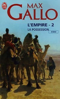 Livrenpoche : L'empire Tome II : La possession - Max Gallo - Livre