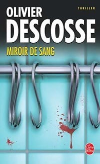 Livrenpoche : Miroir de sang - Olivier Descosse - Livre