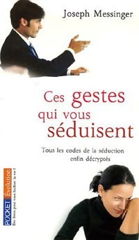 Livrenpoche : Ces gestes qui vous séduisent - Joseph Messinger - Livre