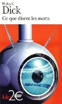 Livrenpoche : Ce que disent les morts - Philip Kindred Dick - Livre