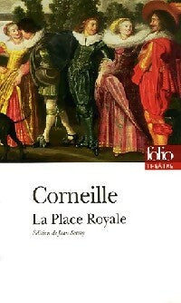 Livrenpoche : La place royale - Pierre Corneille - Livre