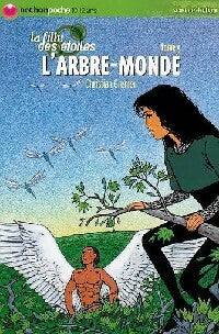 Livrenpoche : La fille des étoiles Tome V : L'arbre-monde - Christian Grenier - Livre